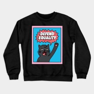 Defend Equality Empowerment Cat Crewneck Sweatshirt